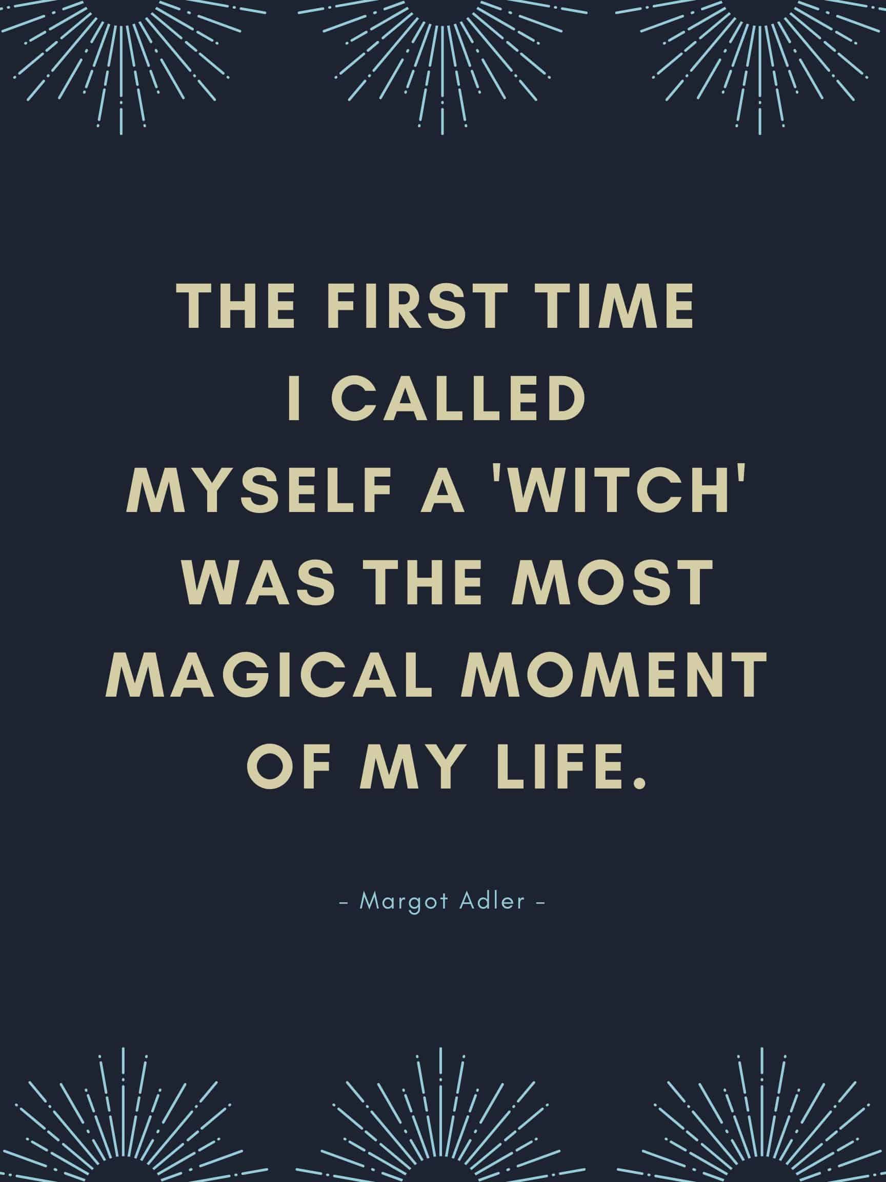Witch Quotes - Called Myself Self Witch Adler